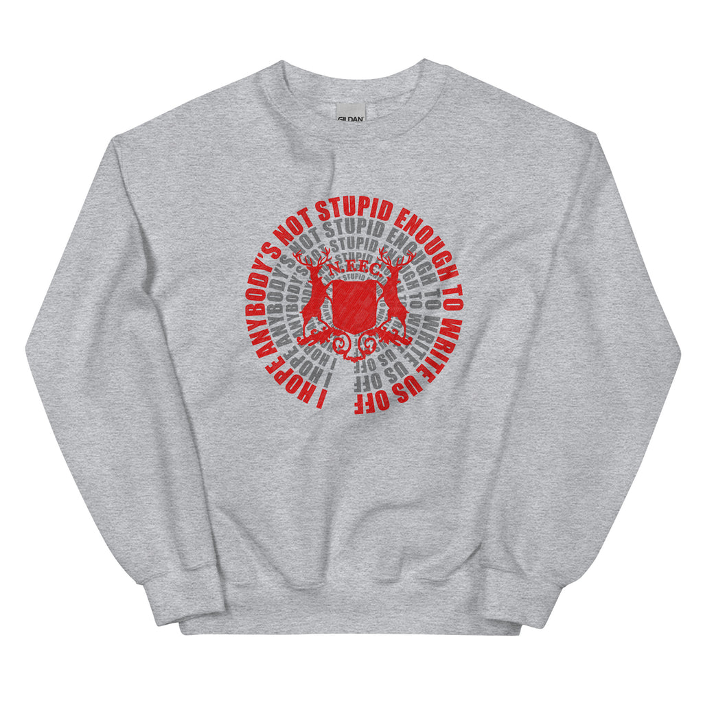 Unisex Sweatshirt - Not Stupid Enough by Nottingham Reds
