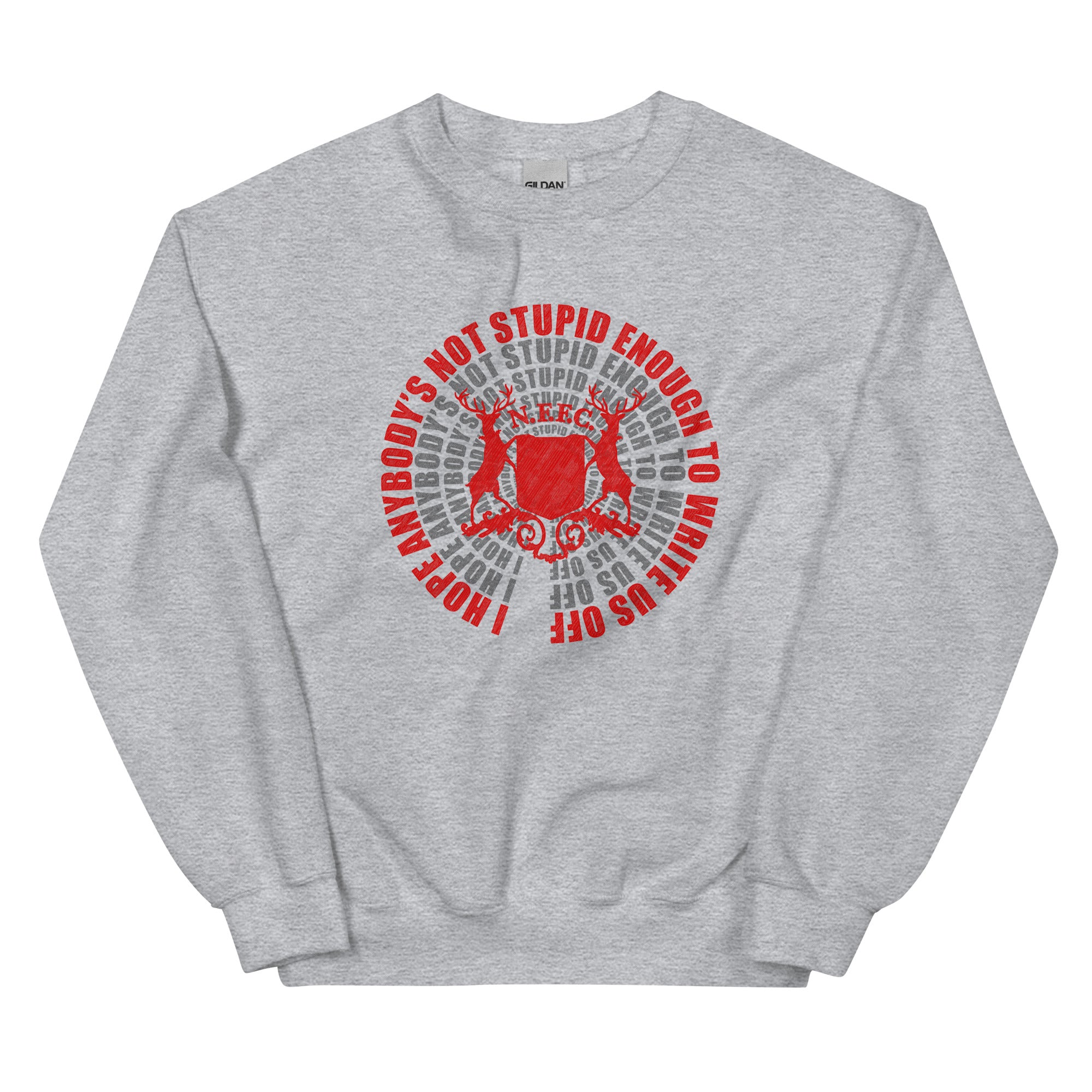 Unisex Sweatshirt - Not Stupid Enough by Nottingham Reds