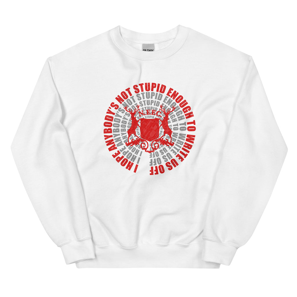 Unisex Sweatshirt - Not Stupid Enough by Nottingham Reds