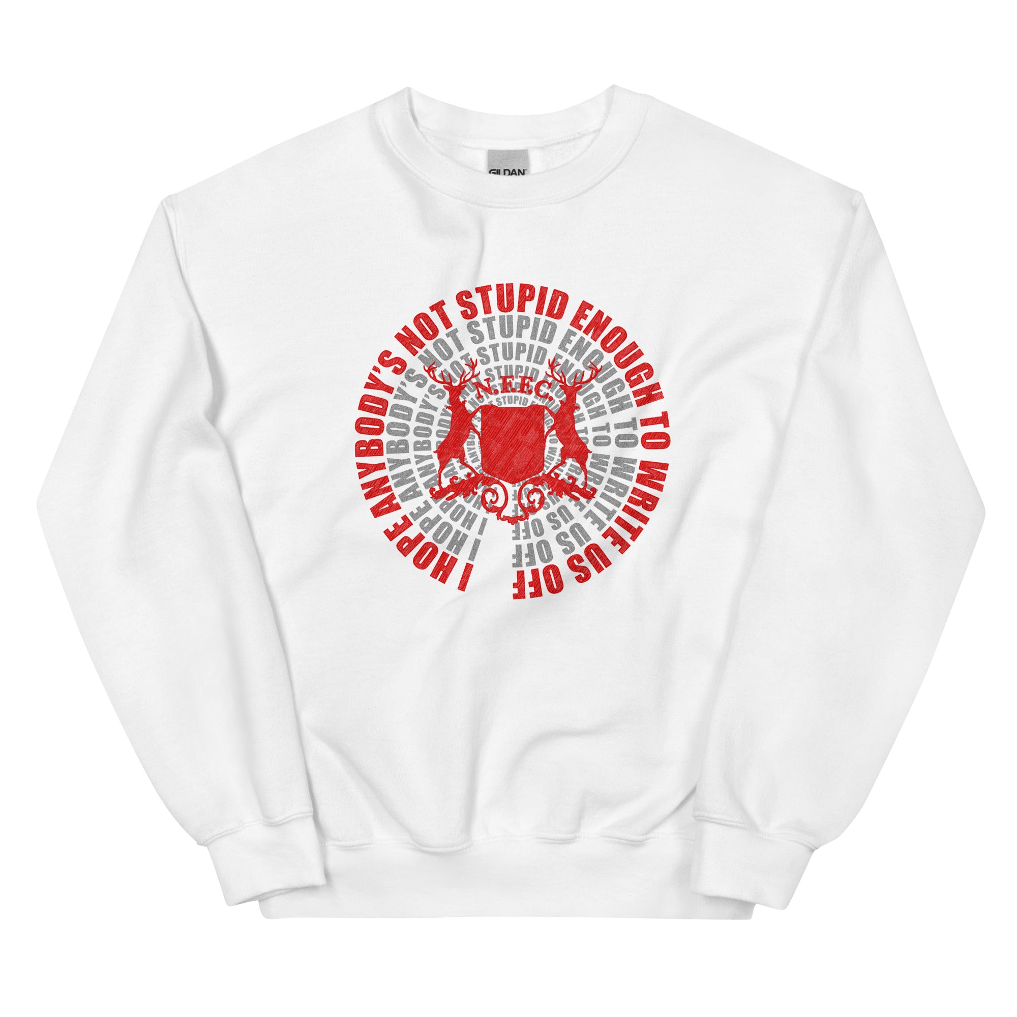 Unisex Sweatshirt - Not Stupid Enough by Nottingham Reds