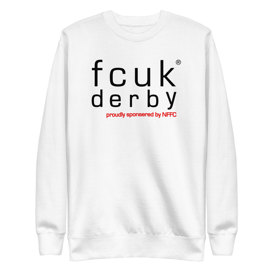 Unisex Sweatshirt - FCUK DERBY by Nottingham Reds