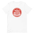 Unisex Short Sleeve T-Shirt - You Reds by Nottingham Reds